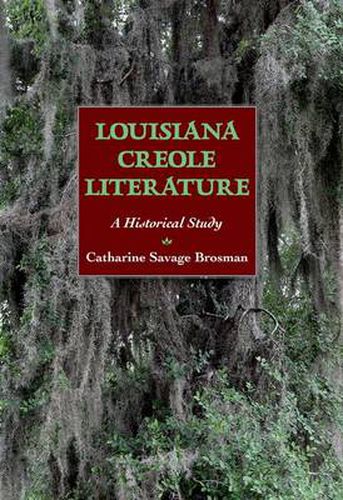 Cover image for Louisiana Creole Literature: A Historical Study