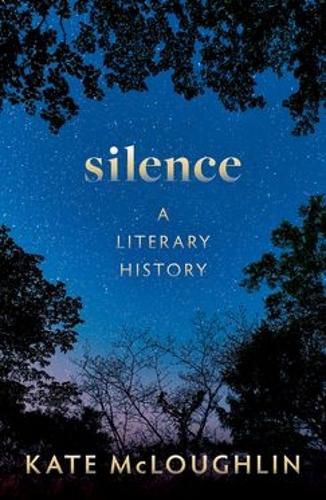 Cover image for Silence: A Literary History