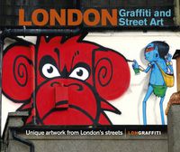 Cover image for London Graffiti and Street Art: Unique artwork from London's streets