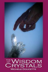 Cover image for The Wisdom of Crystals