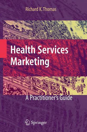 Cover image for Health Services Marketing: A Practitioner's Guide