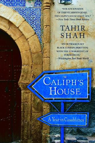 Cover image for The Caliph's House: A Year in Casablanca