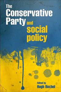 Cover image for The Conservative party and social policy