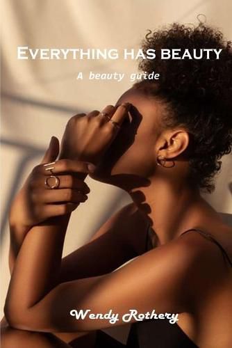 Cover image for Everything has beauty: A beauty guide