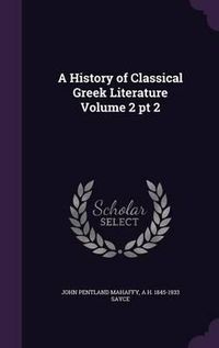 Cover image for A History of Classical Greek Literature Volume 2 PT 2