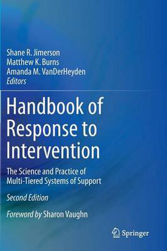 Cover image for Handbook of Response to Intervention: The Science and Practice of Multi-Tiered Systems of Support