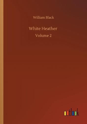 Cover image for White Heather: Volume 2