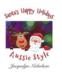 Cover image for Santa's Happy Holidays, Aussie Style