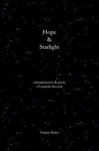 Cover image for Hope & Starlight: Selected Poetry and Prose for Nourishing the Soul