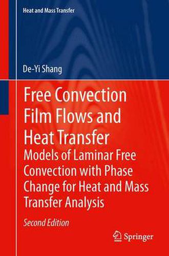 Free Convection Film Flows and Heat Transfer: Models of Laminar Free Convection with Phase Change for Heat and Mass Transfer Analysis