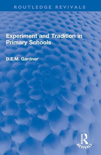 Cover image for Experiment and Tradition in Primary Schools