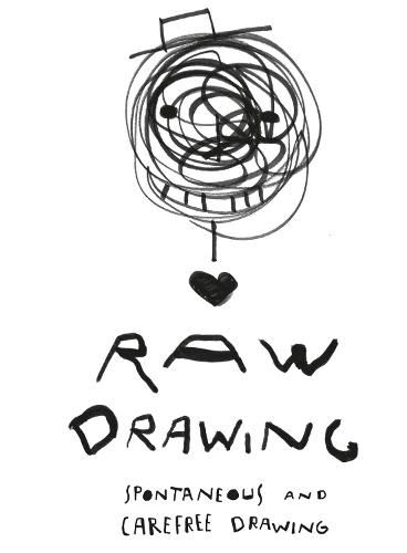 Cover image for Raw Drawing: spontaneous and carefree drawing