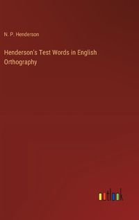 Cover image for Henderson's Test Words in English Orthography