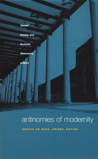 Cover image for Antinomies of Modernity: Essays on Race, Orient, Nation