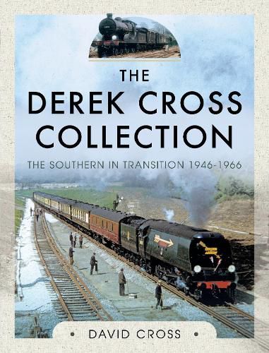 The Derek Cross Collection: The Southern in Transition 1946-1966