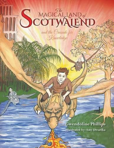 Cover image for The MAGICAL LAND of SCOTWALEND and The Crusade for Knowledge