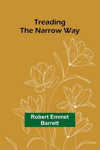 Treading the Narrow Way