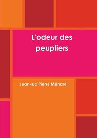 Cover image for L'odeur des peupliers