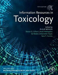 Cover image for Information Resources in Toxicology, Volume 1: Background, Resources, and Tools