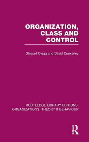 Cover image for Organization, Class and Control (RLE: Organizations)