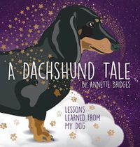 Cover image for A Dachshund Tale: Lessons Learned from My Dog