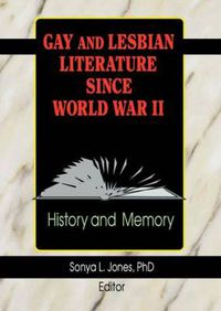 Cover image for Gay and Lesbian Literature Since World War II: History and Memory