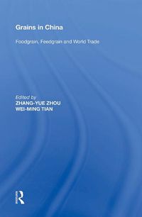 Cover image for Grains in China: Foodgrain, Feedgrain and World Trade