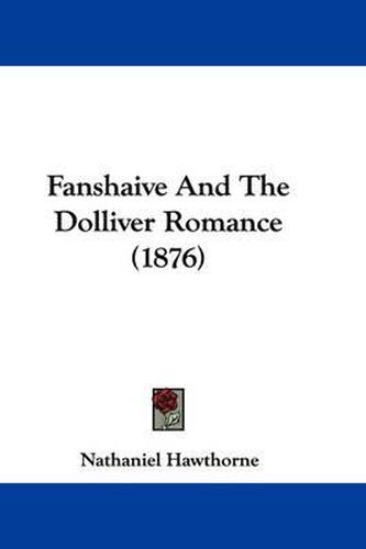 Cover image for Fanshaive and the Dolliver Romance (1876)