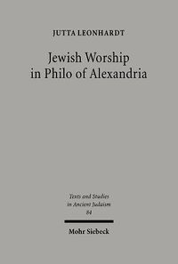 Cover image for Jewish Worship in Philo von Alexandria