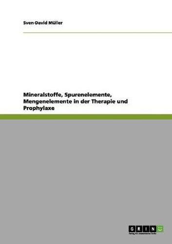 Cover image for Mineralstoffe, Spurenelemente, Mengenelemente in der Therapie und Prophylaxe