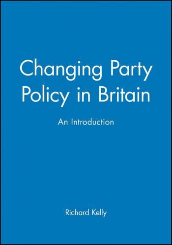Changing Party Policy in Britain: An Introduction