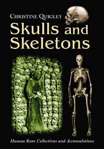 Cover image for Skulls and Skeletons: Human Bone Collections and Accumulations