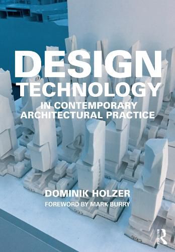 Cover image for Design Technology in Contemporary Architectural Practice