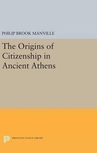 Cover image for The Origins of Citizenship in Ancient Athens