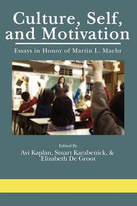 Cover image for Culture, Self, and, Motivation: Essays in Honor of Martin L. Maehr