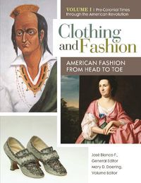 Cover image for Clothing and Fashion [4 volumes]: American Fashion from Head to Toe