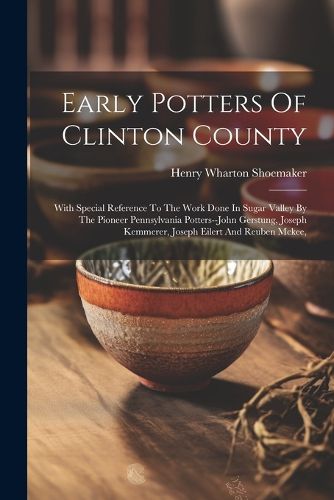 Early Potters Of Clinton County