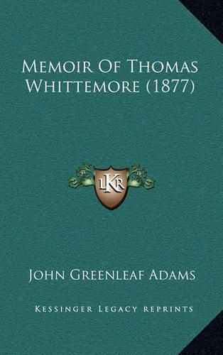 Memoir of Thomas Whittemore (1877)