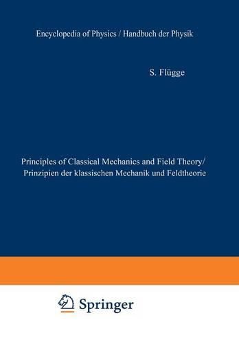 Cover image for Principles of Classical Mechanics and Field Theory / Prinzipien der Klassischen Mechanik und Feldtheorie