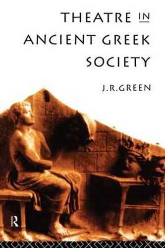 Cover image for Theatre in Ancient Greek Society