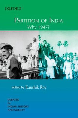 Partition of India: Why 1947?