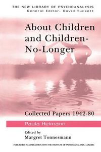 Cover image for About Children and Children-No-Longer: Collected Papers 1942-80