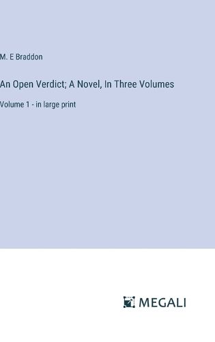 An Open Verdict; A Novel, In Three Volumes