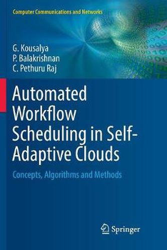 Cover image for Automated Workflow Scheduling in Self-Adaptive Clouds: Concepts, Algorithms and Methods