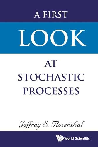 Cover image for First Look At Stochastic Processes, A