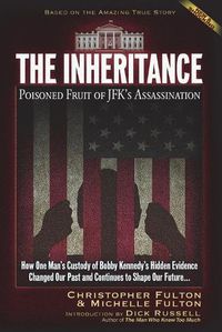 Cover image for The Inheritance: Poisoned Fruit of JFK's Assassination