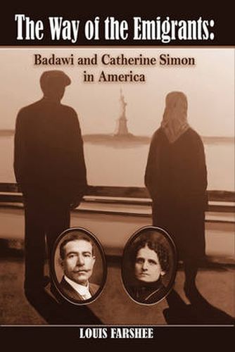 Cover image for The Way of the Emigrants: Badawi and Catherine Simon in America