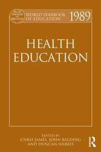 Cover image for World Yearbook of Education 1989: Health Education