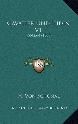 Cover image for Cavalier Und Judin V1: Roman (1868)