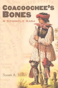 Cover image for Coacoochee's Bones: A Seminole Saga